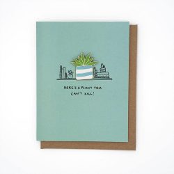 Here's a plant you can't kill - plant on a shelf pin badge greeting card