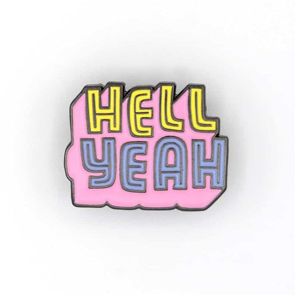 Hell Yeah pin badge