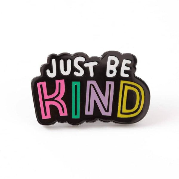 Just be Kind pin badge