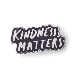 Kindness Matters - inspirational pin badge