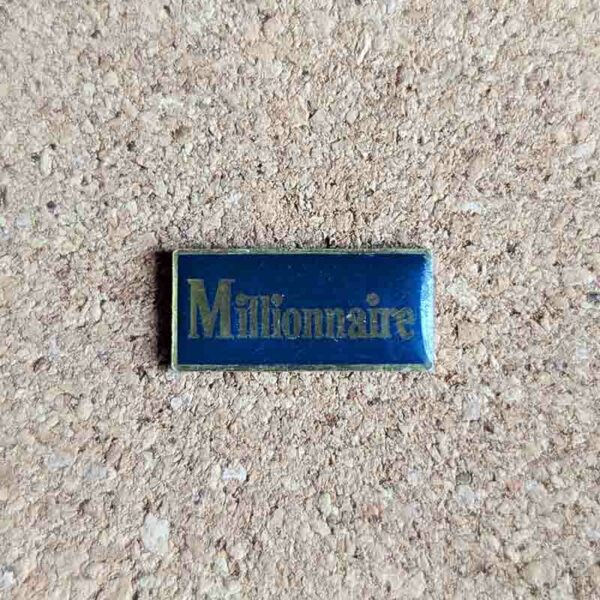 Millionaire - vintage pin