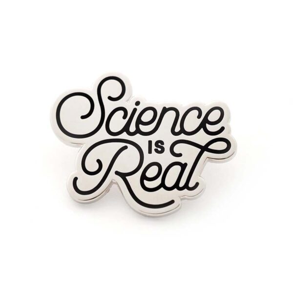 Science is real enamel pin badge in silver