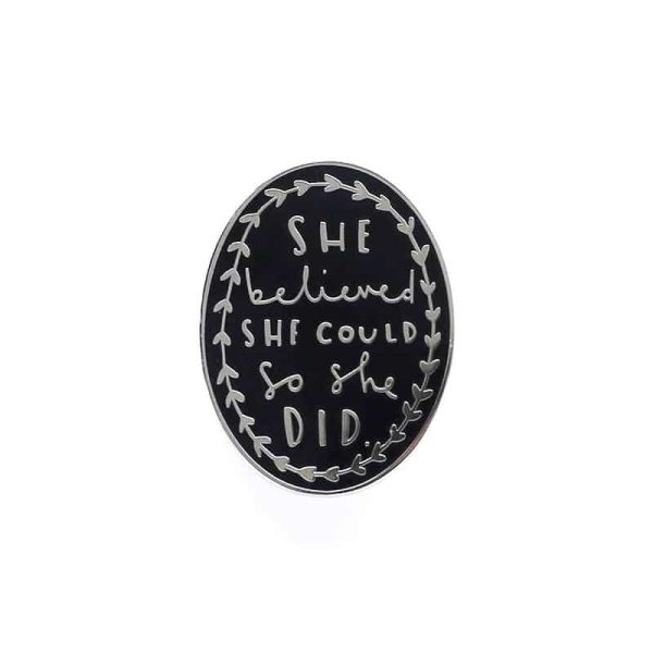 She Believed She Could Pin Badge